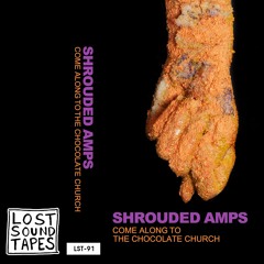 Shrouded Amps "Chocolate Church"