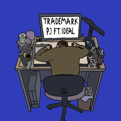 Trademark  ft. Ideal