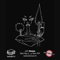 Bread FM 015 - Kanyon - 5.4.2017