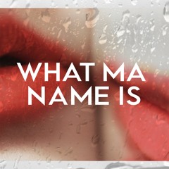 What Ma Name Is (Prod. by Kid Ocevn)
