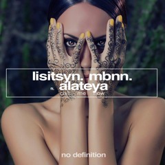 Lisitsyn & MBNN Ft. Alateya - Call Me Now (Original Mix) No Definition