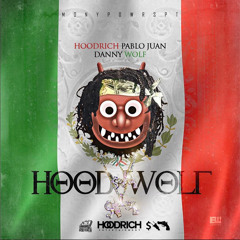 HoodRich Pablo Juan - HoodWolf Ft. Drugrixh Hect (Prod. Danny Wolf & CAEL)