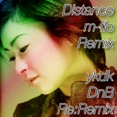 Distance m-flo remix (ykdk DnB Re:Remix) / 宇多田ヒカル Utada Hikaru