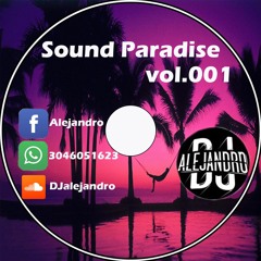 Sound Paradise Vol.001  DJalejandro💎  2k17