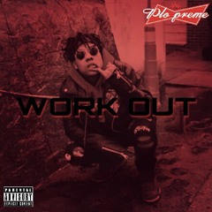 WORK OUT (PROD BY. heizenBURR!)