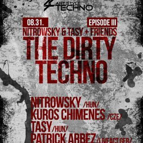 Patrick Arbez liveact - Art Style Techno  Nitrowsky & Tasy + Friends  The Dirty Techno  Episode III