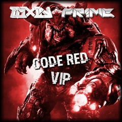 Toxin & PR1ME - Code Red (VIP)
