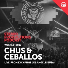 WEEK18 17 Chus & Ceballos Live From Exchange Los Angeles (USA)