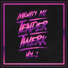 Never Be Frontin' Like You (Mighty's Tender Twerk Mix)