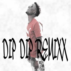 DIP DIP REMIXX