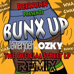 DeeWunn Ft Marcy Chin - Bunx Up (JavierjoeK & OZKY Remix) [Support by: GODWONDER]