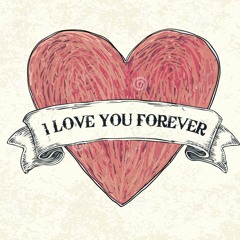 Love You Forever (Prod. by Dizzla D Music)