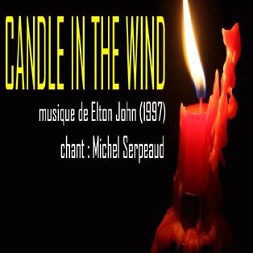 Stream Candle In The Wind (1997) by Michel Serpeaud Listen online for