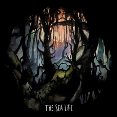 The Sea Life - Blame