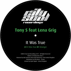 CSR043 01 Tony S feat Lena Grig - It Was True