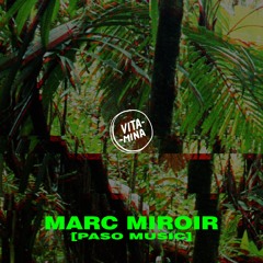 Marc Miroir [Paso.Music] - Vitamina - [00:15-03:00] - 18.03.2017