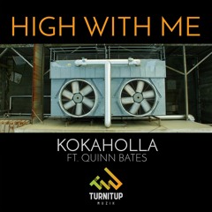 Kokaholla ft. Quinn Bates - High With Me