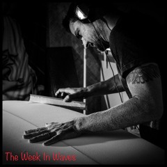 The Week In Waves - Mark Pridmore
