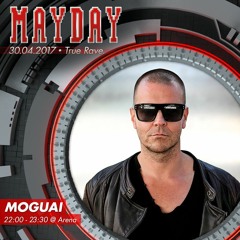 MOGUAI @ MAYDAY "True Rave." 2017