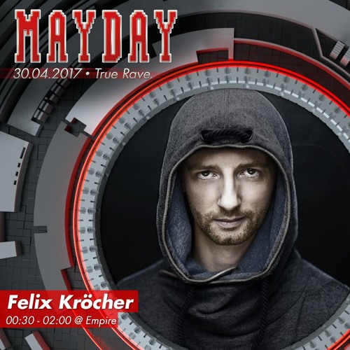 Felix Kröcher @ MAYDAY "True Rave." 2017