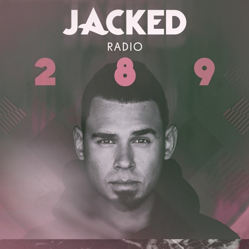 Afrojack presents JACKED Radio - 289