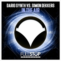 Dario Synth vs. Simon Dekkers - In The Air [OUT NOW!]