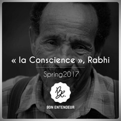 Bon Entendeur, "la Conscience", Rabhi, Spring 2017