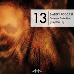 Smeery Podcast No. 13 Summer Selection