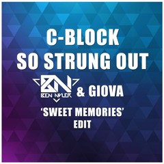 C-Block - So Strung Out (Ben Nyler & Giova 'Sweet Memories' Edit) FREE DOWNLOAD