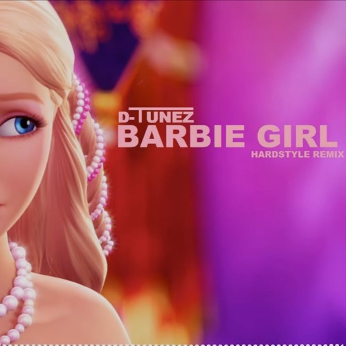 Stream Aqua - Barbie Girl (D-Tunez Remix) HQ FREE by D-Tunez | Listen  online for free on SoundCloud