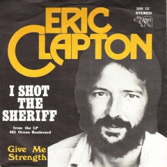 Eric Clapton - I Shot the Sheriff (Dj Disse re-work edit)