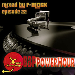 BBP Power Hour Episode #22 - Mixed by F-Block (Apr 2017)