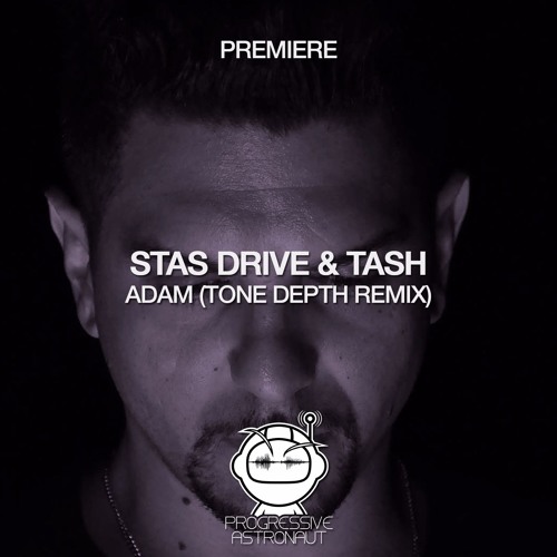 PREMIERE: Stas Drive & Tash - Adam (Tone Depth Remix) [Movement Recordings]