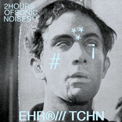 EHR®/// TCHn : THE SONIC NOISES REVISITED (ポケモンショック)