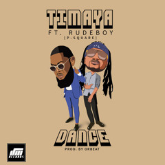 Timaya - Dance feat Rudeboy (P-Square)- Dance (Prod. by Orbeat)