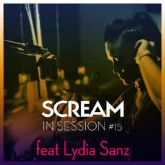 Scream In Session #15 feat Lydia Sanz