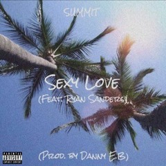 Sexy Love (Prod. Danny E.B)