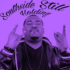 ESG - Southside Still Holding (screwed and chopped)