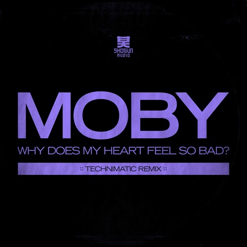Moby why do. Moby ~ why does my Heart feel so Bad?. Technimatic Drum Bass. Moby why does. So Bad.