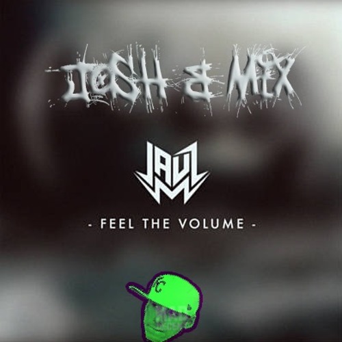 Jauz - Feel The Volume (Josh B MiXx) (FREE DOWNLOAD)