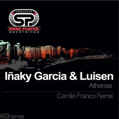 Iñaky Garcia, Luisen - Athenas ( Camilo Franco Remix )- SP Recordings