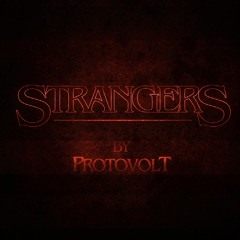 Strangers - by Protovolt