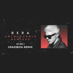 Bera - Untouchable (Crazibiza Remix) [Radio Edit]