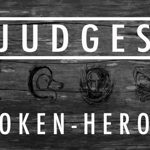 Broken Heroes (Series from the book of Judges)