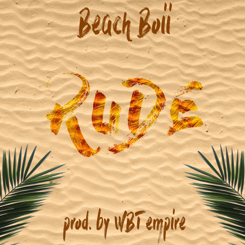 Beach Boii - Rude (Prod. by WBT Sound)