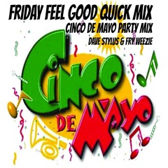 Friday Feel Good Quick Mix ~ Cinco de Mayo Party Mix
