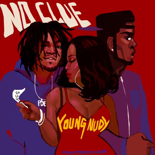 No Clue by Young Nudy (prod. @pierrebourne)