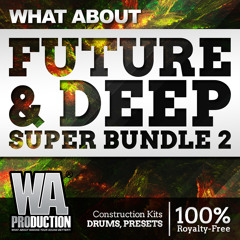 Future & Deep Super Bundle 2 | 8,5 GB OF The Finnest Kits, Presets & Sounds