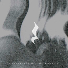 PREMIERE: Me & Myself - 'Silencestep Part 3' (No Light Remix)