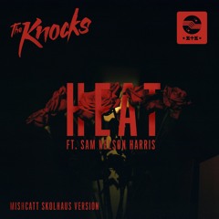HEAT (feat. Sam Nelson Harris) [MishCatt Skolhaus Version]